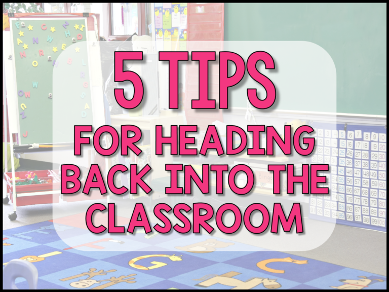 5 Tips for Heading Back into the Classroom