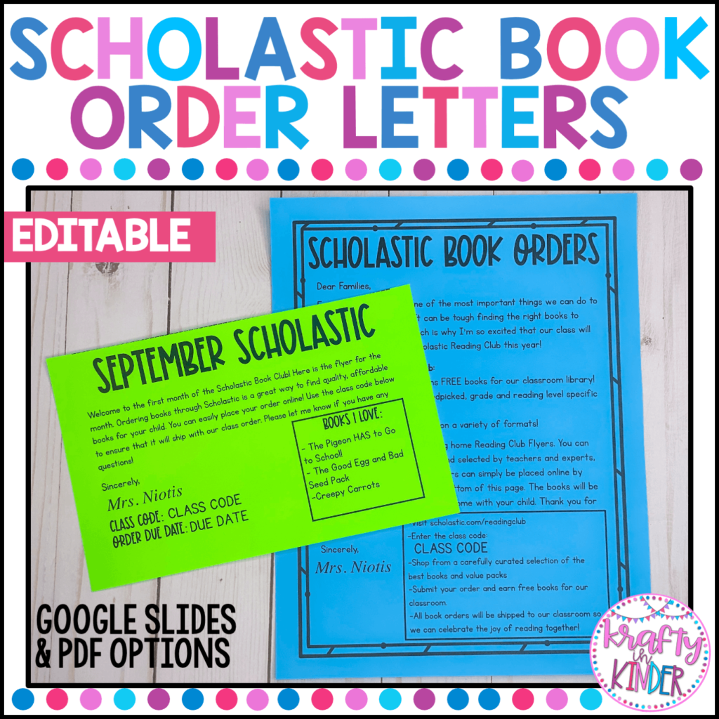 Use Scholastic Book Club Letters to Parents to communicate with families and provide opportunities for parents to select quality books for their children and motivate reading at home.