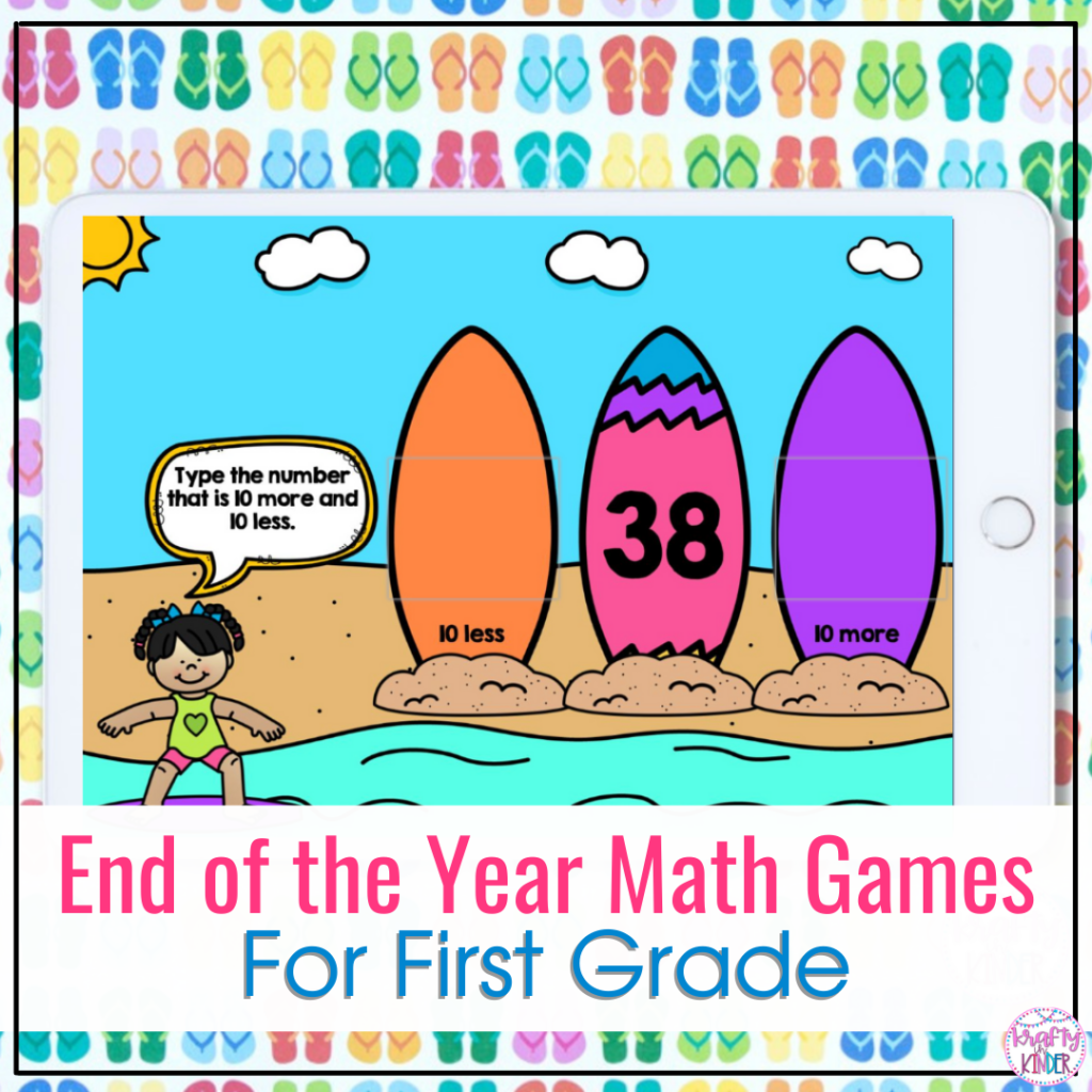 This image says, "End of the Year Math Games for First Grade" and shows an example of a digital math game that targets the skill 10 more and 10 less.