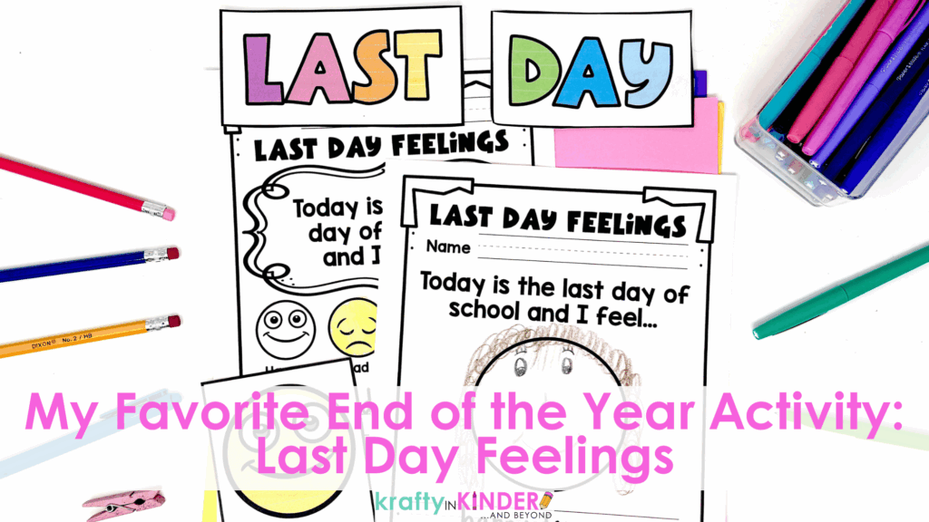 Celebrate the end of the year with my favorite activity: Last Day Feelings!