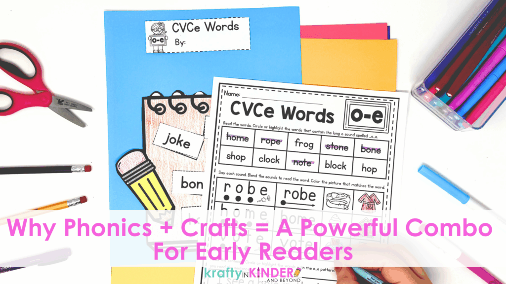 Learn why phonics and crafts is a powerful combo for early readers.