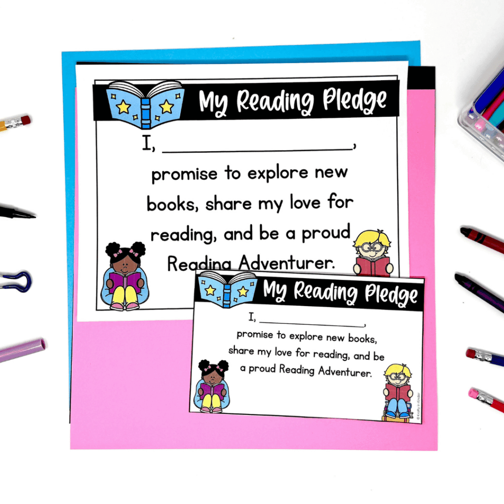 End the week with a "Reading Pledge" that will motivate students to keep reading even when the celebration is over.