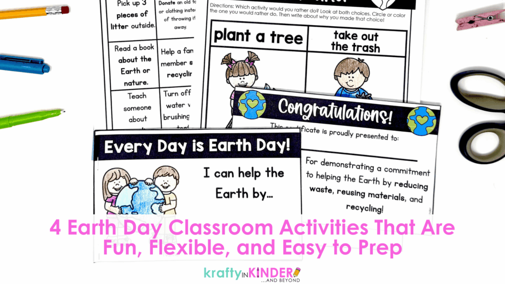 These 4 Earth Day classroom activities are fun, flexible and easy to prep.