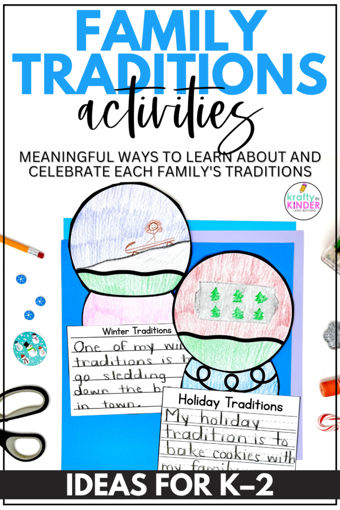 Family traditions activities for Kindergarten and First Grade with student writing and snow globe crafts.